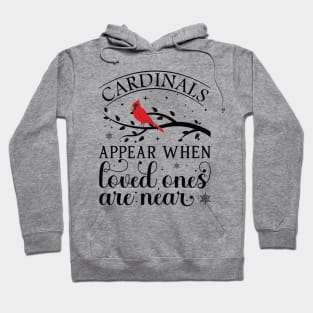 Cardinals Appear When Loved Ones Are Near - Cute Christmas Cardinals Hoodie